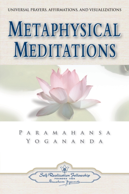 Metaphysical Meditations : Universal Prayers Affirmations and Visualisations, Paperback / softback Book