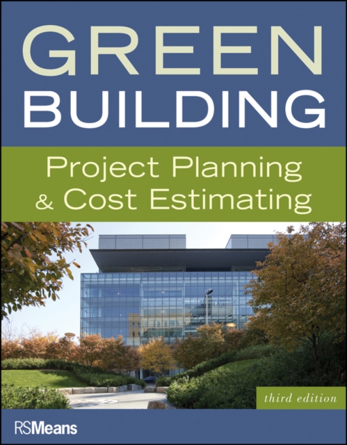 Green Building : Project Planning and Cost Estimating, Paperback / softback Book