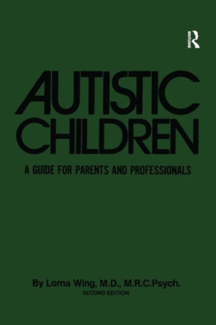 Autistic Children : A Guide For Parents & Professionals, Paperback / softback Book