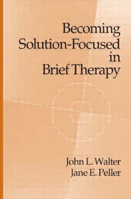 Becoming Solution-Focused In Brief Therapy, Hardback Book
