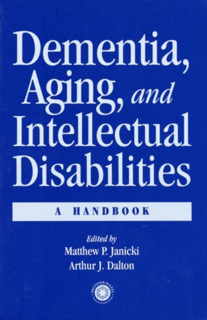 Dementia and Aging Adults with Intellectual Disabilities : A Handbook, Paperback / softback Book