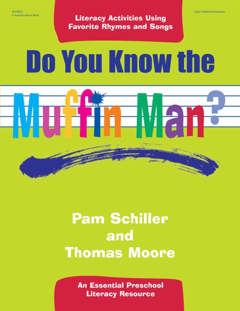 Do You Know the Muffin Man? : Literacy Activities Using Favorite Rhymes and Songs, EPUB eBook