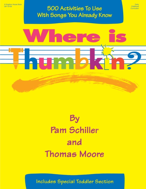 Where is Thumbkin? : 500 Activities to Use with Songs You Already Know, PDF eBook