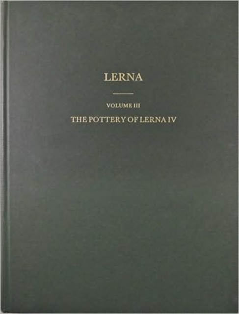 The Pottery of Lerna IV, Hardback Book