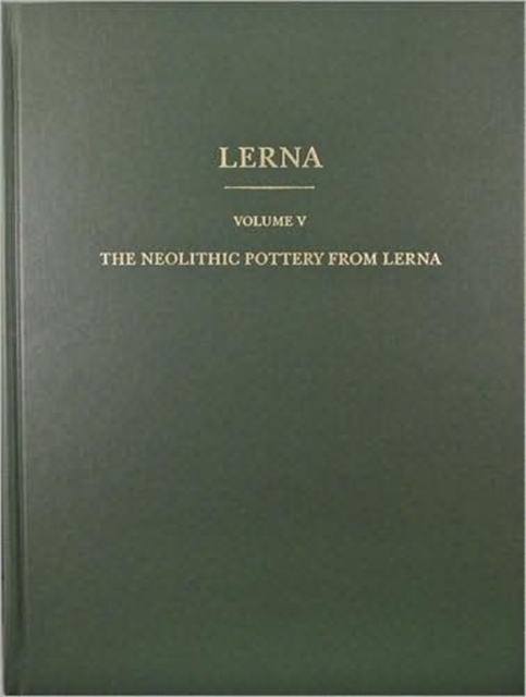 The Neolithic Pottery from Lerna, Hardback Book