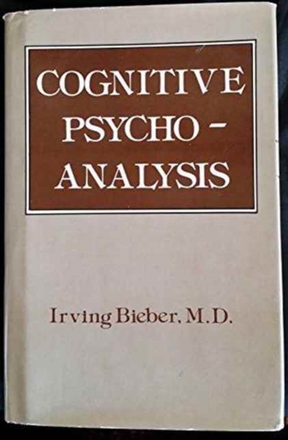 Cognitive Psychoanalysis (Classical Psychoanalysis and Its Applications), Hardback Book