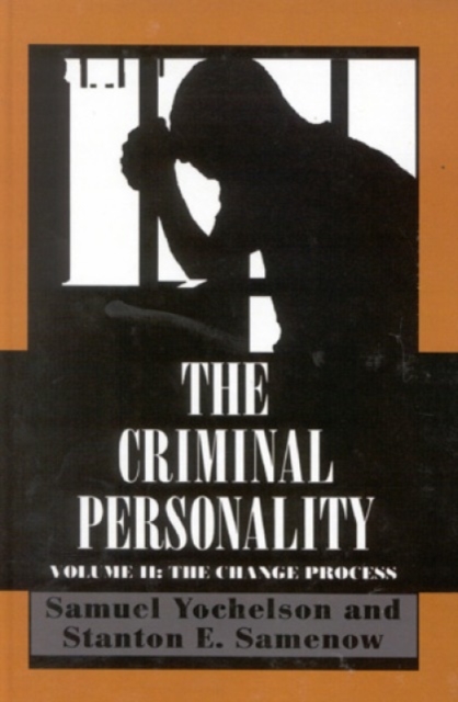 The Criminal Personality : The Change Process, Hardback Book