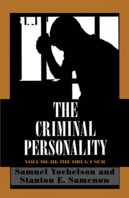 The Criminal Personality : The Drug User, Hardback Book