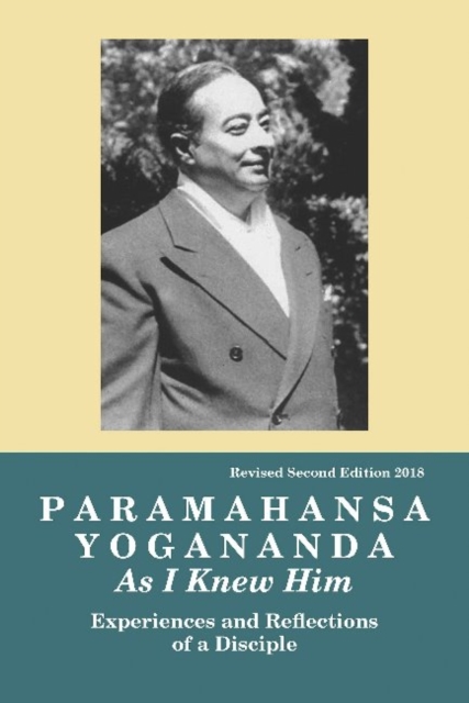 Paramahansa Yogananda : As I Knew Him -- Experiences, Observations & Reflections of a Disciple, Paperback / softback Book