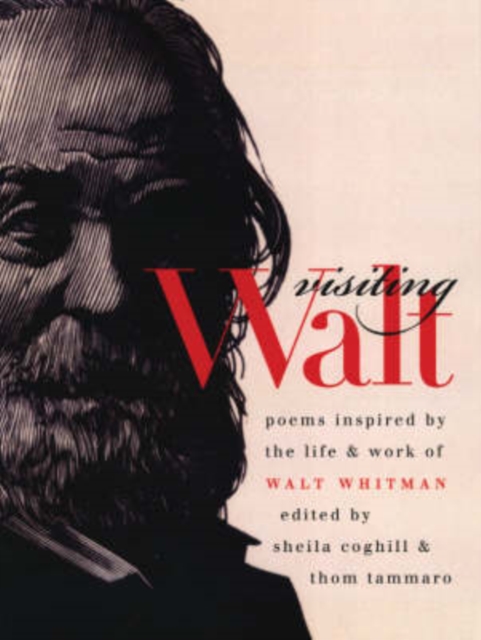 Visiting Walt : Poems Inspired by the Life & Work of Walt Whitman, Paperback / softback Book