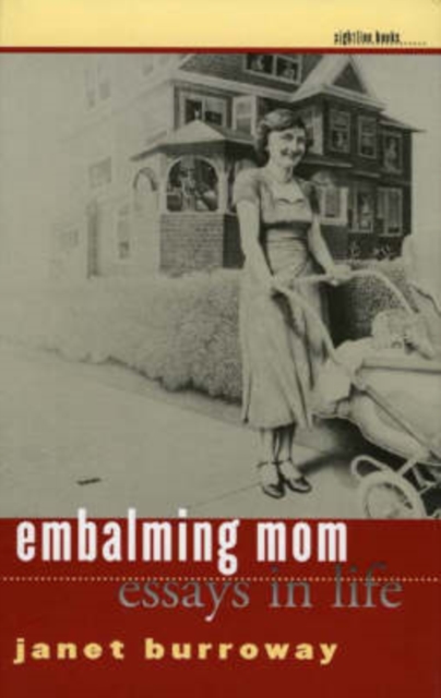 Embalming Mom : Essays in Life, Paperback / softback Book