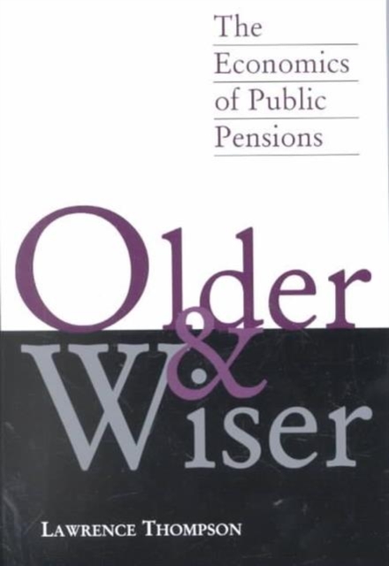 Older and Wiser : The Economics of Public Pensions, Paperback / softback Book