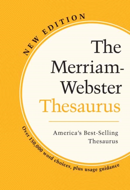 The Merriam-Webster Thesaurus : America's Best Selling Thesaurus, Paperback / softback Book