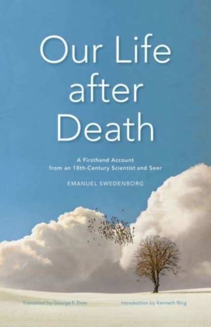 Our Life after Death : A Firsthand Account from an 18th-Century Scientist and Seer, Paperback / softback Book