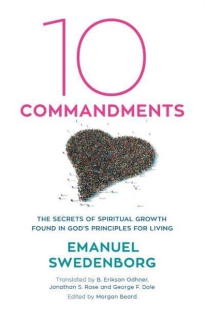 Ten Commandments : The Secrets of Spiritual Growth Found in God's Principles for Living, Paperback / softback Book