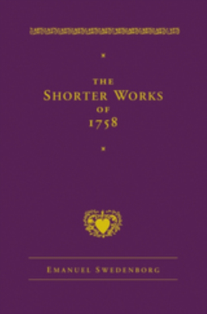 The Shorter Works of 1758 : New Jerusalem Last Judgment White Horse Other Planets, EPUB eBook