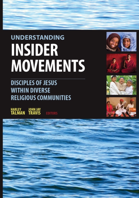 Understanding Insider Movements : Disciples of Jesus within Diverse Religious Communities, EPUB eBook