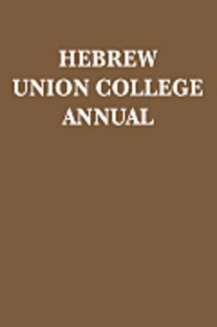 Hebrew Union College Annual : Volume 81, Hardback Book