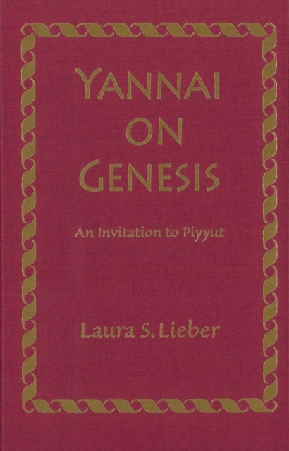 Yannai on Genesis : An Invitation to Piyyut, PDF eBook
