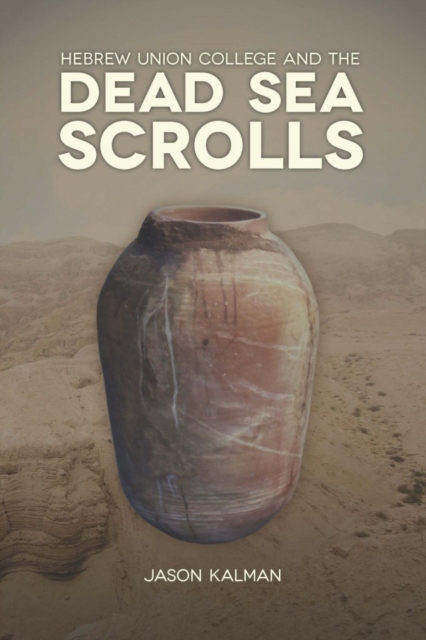 Hebrew Union College and the Dead Sea Scrolls, PDF eBook