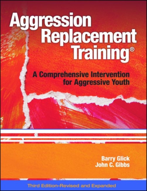 Aggression Replacement Training® : A Comprehensive Intervention for Aggressive Youth, Paperback / softback Book