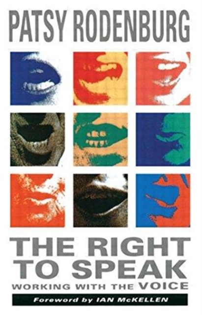 The Right to Speak : Working with the Voice, Paperback / softback Book