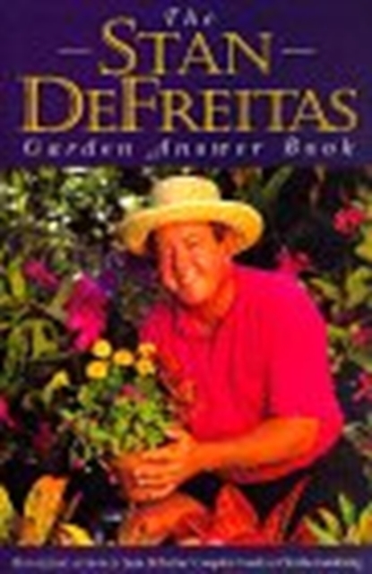 The Stan DeFreitas Garden Answer Book, Paperback / softback Book