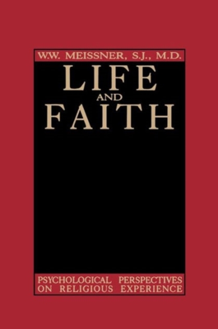 Life and Faith : Psychological Perspectives on Religious Experience, Paperback / softback Book
