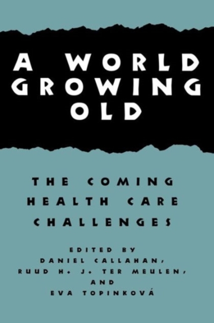 A World Growing Old : The Coming Health Care Challenges, Paperback / softback Book