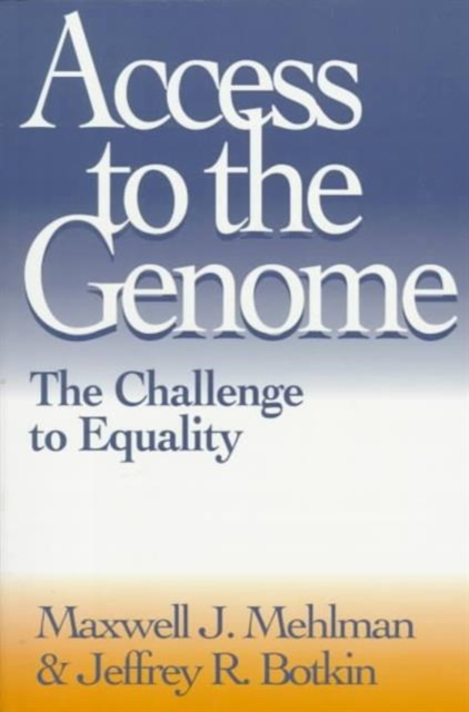 Access to the Genome : The Challenge to Equality, Paperback / softback Book