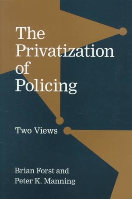The Privatization of Policing : Two Views, Paperback / softback Book