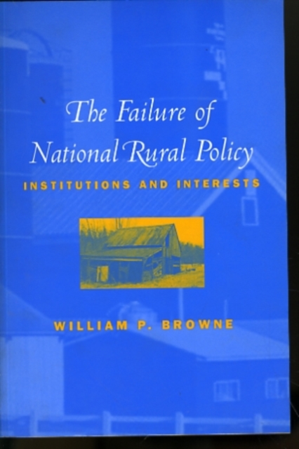 The Failure of National Rural Policy : Institutions and Interests, Paperback / softback Book