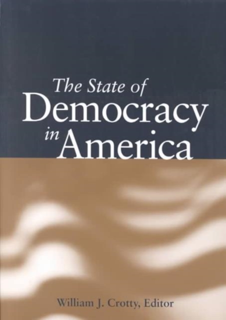 The State of Democracy in America, Paperback / softback Book