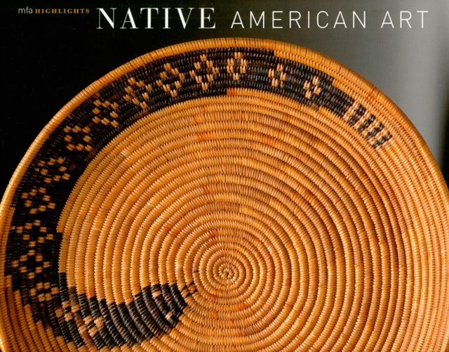 Native American Art : MFA Highlights, Paperback / softback Book
