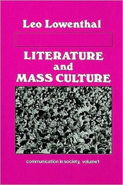 Literature and Mass Culture : Volume 1, Communication in Society, Hardback Book