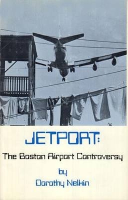 Jetport : The Boston Airport Controversy, Paperback / softback Book