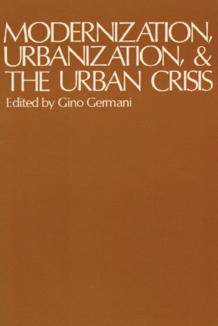 Modernization, Urbanization, and the Urban Crisis, Paperback / softback Book