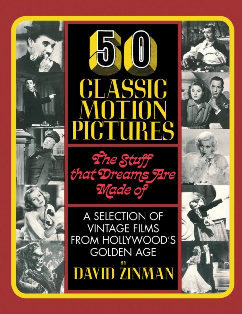 50 Classic Motion Pictures : The Stuff That Dreams Are Made Of, Paperback / softback Book