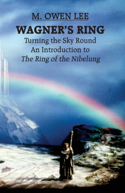 Wagner's Ring: Turning the Sky Around, Paperback / softback Book