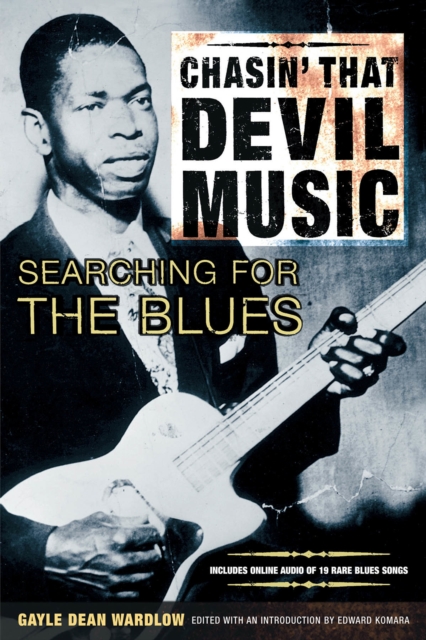 Chasin' That Devil Music, Searching for the Blues : With Online Resource, Paperback / softback Book