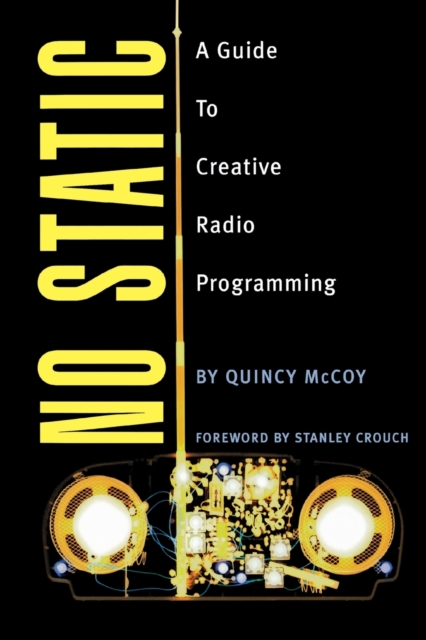 No Static : A Guide to Creative Radio Programming, Paperback / softback Book