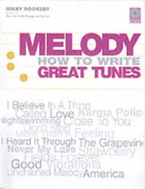 Rikky Rooksby : Melody - How to Write Great Tunes, Paperback / softback Book