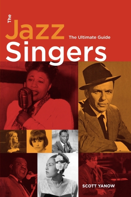 The Jazz Singers : The Ultimate Guide, Paperback / softback Book