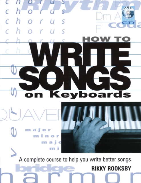 How to Write Songs on Keyboards : A Complete Course to Help You Write Better Songs, Mixed media product Book