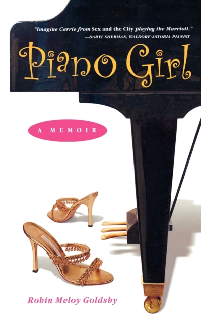 Piano Girl: A Memoir : Lessons in Life, Music, and the Perfect Blue Hawaiian, Paperback / softback Book