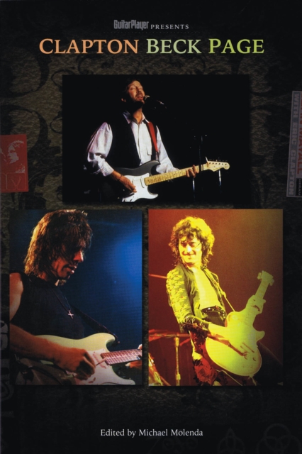 Guitar Player Presents Clapton, Beck, Page, Paperback / softback Book