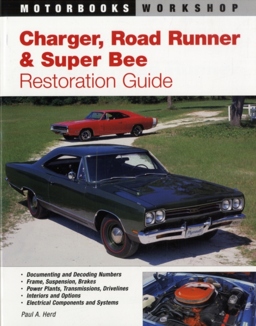 Charger, Road Runner and Super Bee Restoration Guide, Paperback Book