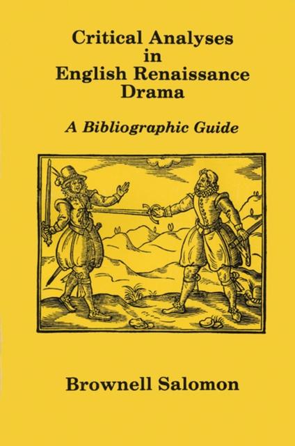 CRITICAL ANALYSES ENGLISH RENAISSANCE DRAMA, Paperback / softback Book