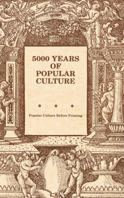 Five Thousand Years of Popular Culture, Hardback Book
