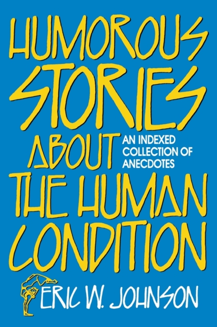Humorous Stories about the Human Condition, Paperback / softback Book